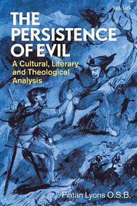 Cover image for The Persistence of Evil