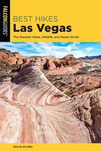Cover image for Best Hikes Las Vegas: The Greatest Views, Wildlife, and Desert Strolls