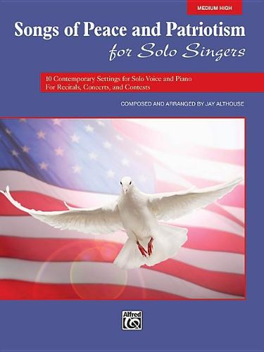 Cover image for Songs of Peace and Patriotism for Solo Singers