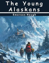 Cover image for The Young Alaskans