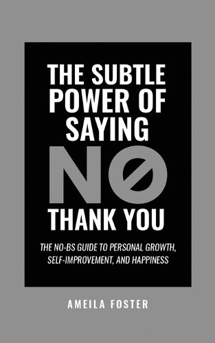 Cover image for The Subtle Power of Saying No, Thank You