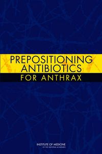 Cover image for Prepositioning Antibiotics for Anthrax