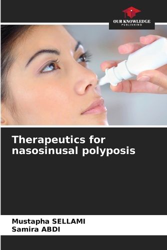 Cover image for Therapeutics for nasosinusal polyposis