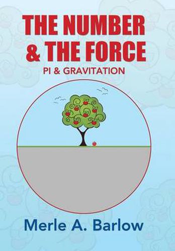 Cover image for The Number & The Force: Pi & Gravitation