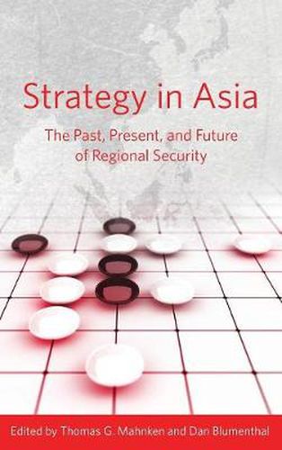 Cover image for Strategy in Asia: The Past, Present, and Future of Regional Security