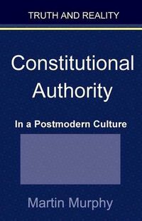 Cover image for Constitutional Authority in a Postmodern Culture