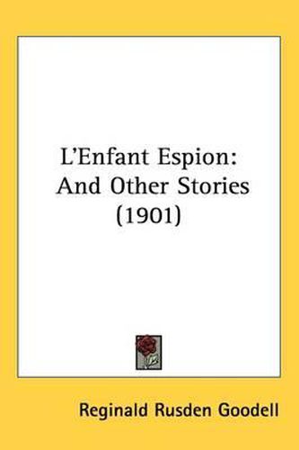 Cover image for L'Enfant Espion: And Other Stories (1901)