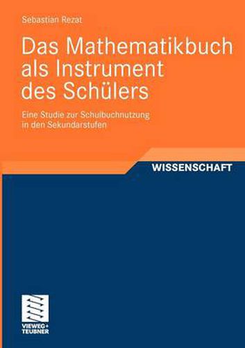 Cover image for Das Mathematikbuch ALS Instrument Des Schulers: Eine Studie Zur Schulbuchnutzung in Den Sekundarstufen