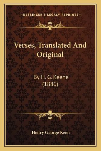 Cover image for Verses, Translated and Original: By H. G. Keene (1886)