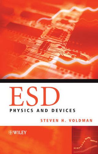 Cover image for Electrostatic Discharge (ESD): Physics and Devices