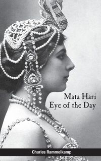 Cover image for Mata Hari: Eye of the Day