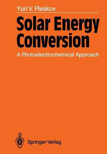 Cover image for Solar Energy Conversion: A Photoelectrochemical Approach