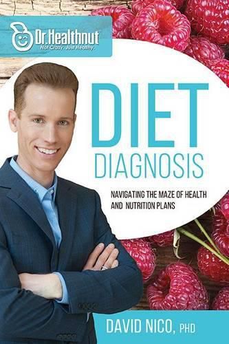 Cover image for Diet Diagnosis: Navigating the Maze of Health and Nutrition Plans