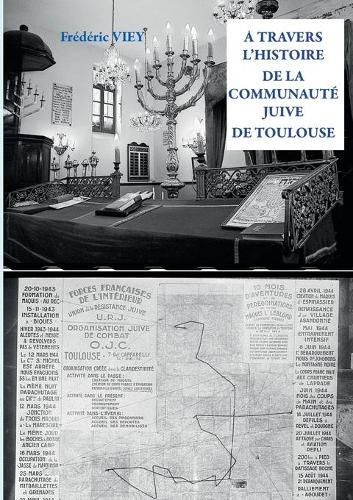 A Travers l'Histoire de la Communaute Juive de Toulouse