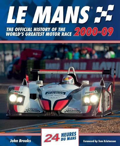 Cover image for Le Mans The Official History of the World's Greatest Motor Race 2000-09