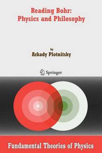 Cover image for Reading Bohr: Physics and Philosophy