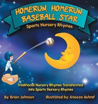 Cover image for Homerun, Homerun, Baseball Star: Sports Nursery Rhymes
