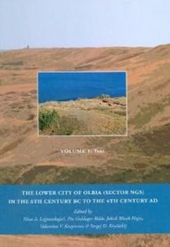 Cover image for Lower City of Olbia (Sector NGS) in the 6th Century BC to the 4th Century AD: 2-Volume Set