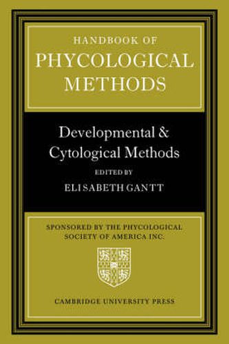 Cover image for Handbook of Phycological Methods: Developmental and Cytological Methods