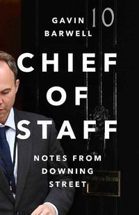 Cover image for Chief of Staff: Notes from Downing Street