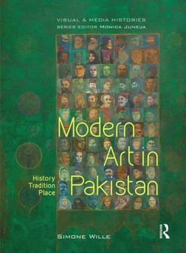 Cover image for Modern Art in Pakistan: History, Tradition, Place