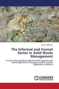 Cover image for The Informal and Formal Sector in Solid Waste Management
