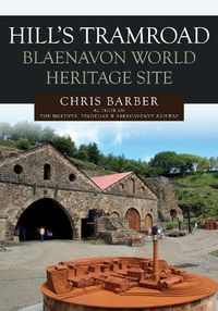 Cover image for Hills Tramroad: Blaenavon World Heritage Site