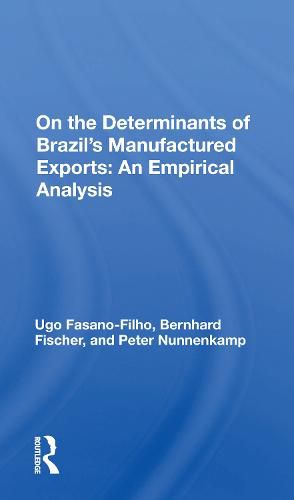 Cover image for On the Determinants of Brazil's Manufactured Exports: An Empirical Analysis: An Empirical Analysis