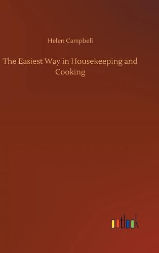 The Easiest Way in Housekeeping and Cooking