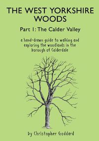 Cover image for The West Yorkshire Woods Part I: The Calder Valley