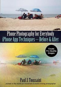 Cover image for iPhone Photography for Everybody: App Techniques