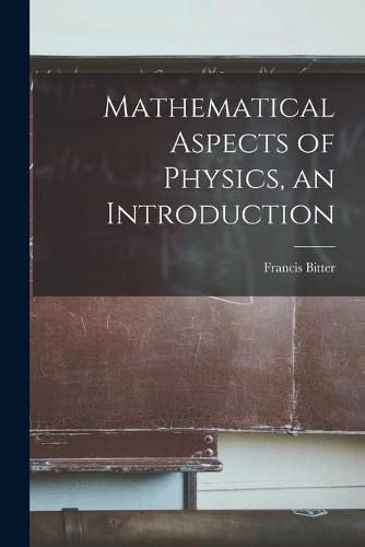 Cover image for Mathematical Aspects of Physics, an Introduction