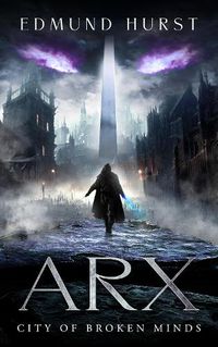 Cover image for Arx: City of Broken Minds