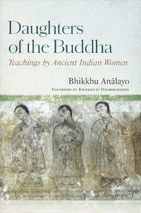 Cover image for Daughters of the Buddha: Teachings by Ancient Indian Women