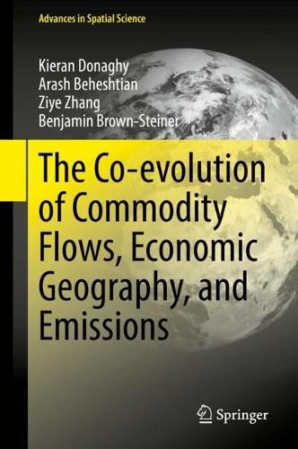Cover image for The Co-evolution of Commodity Flows, Economic Geography, and Emissions