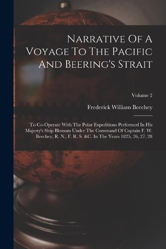 Narrative Of A Voyage To The Pacific And Beering's Strait