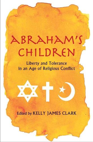 Cover image for Abraham's Children: Liberty and Tolerance in an Age of Religious Conflict