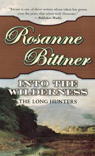 Cover image for Into the Wilderness: The Long Hunters