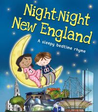 Cover image for Night-Night New England: A Sleepy Bedtime Rhyme