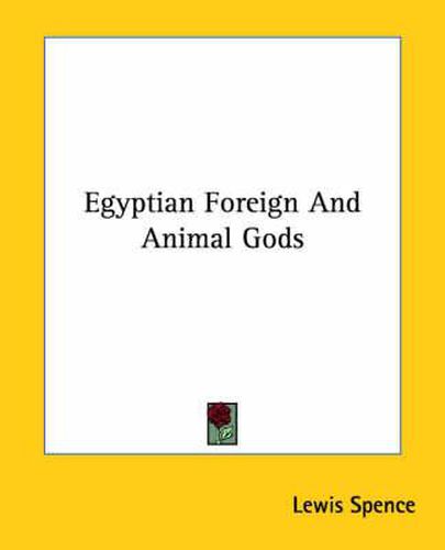 Cover image for Egyptian Foreign and Animal Gods