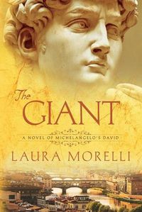 Cover image for The Giant: A Novel of Michelangelo's David