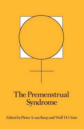 Cover image for The Premenstrual Syndrome: Proceedings of a workshop held during the Sixth International Congress of Psychosomatic Obstetrics and Gynecology, Berlin, September 1980