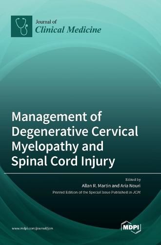 Cover image for Management of Degenerative Cervical Myelopathy and Spinal Cord Injury