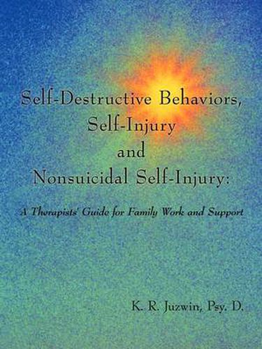 Cover image for Self-Destructive Behaviors, Self-Injury and Nonsuicidal Self-Injury