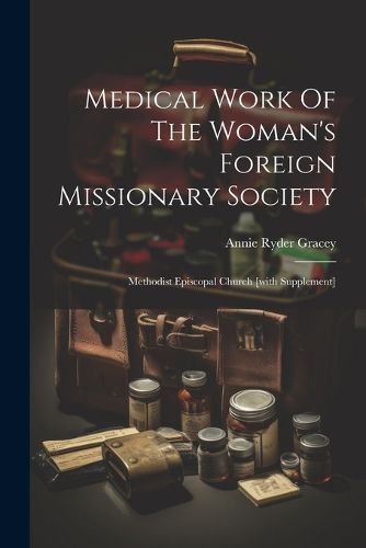 Medical Work Of The Woman's Foreign Missionary Society