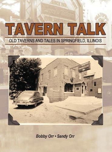 Cover image for Tavern Talk: Old Taverns and Tales in Springfield Illinois