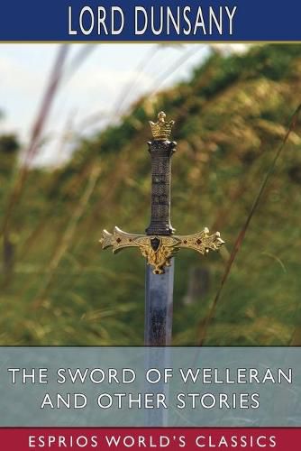 Cover image for The Sword of Welleran and Other Stories (Esprios Classics)