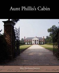 Cover image for Aunt Phillis's Cabin