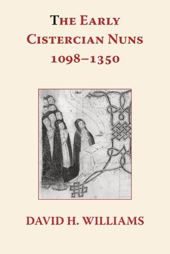 Cover image for The Early Cistercian Nuns 1098 - 1350