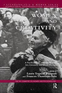 Cover image for Women and Creativity: A Psychoanalytic Glimpse Through Art, Literature, and Social Structure